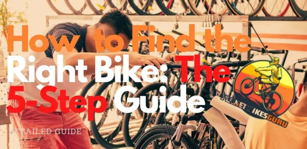 The best 5 Steps to Finding the Right Bike
