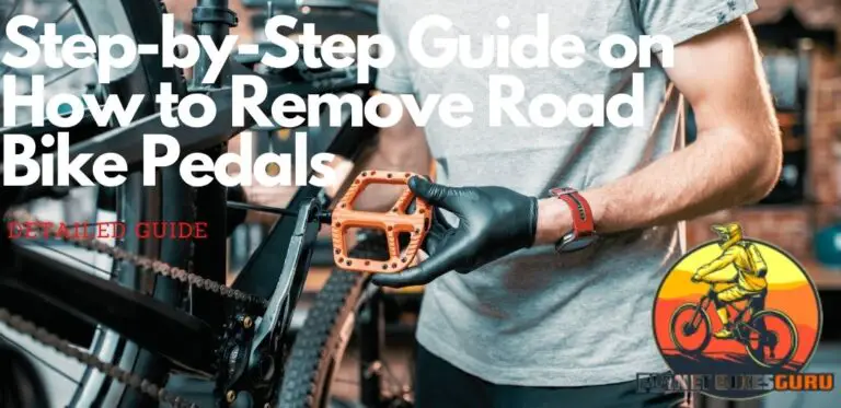 Step-by-Step Guide on How to Remove Road Bike Pedals