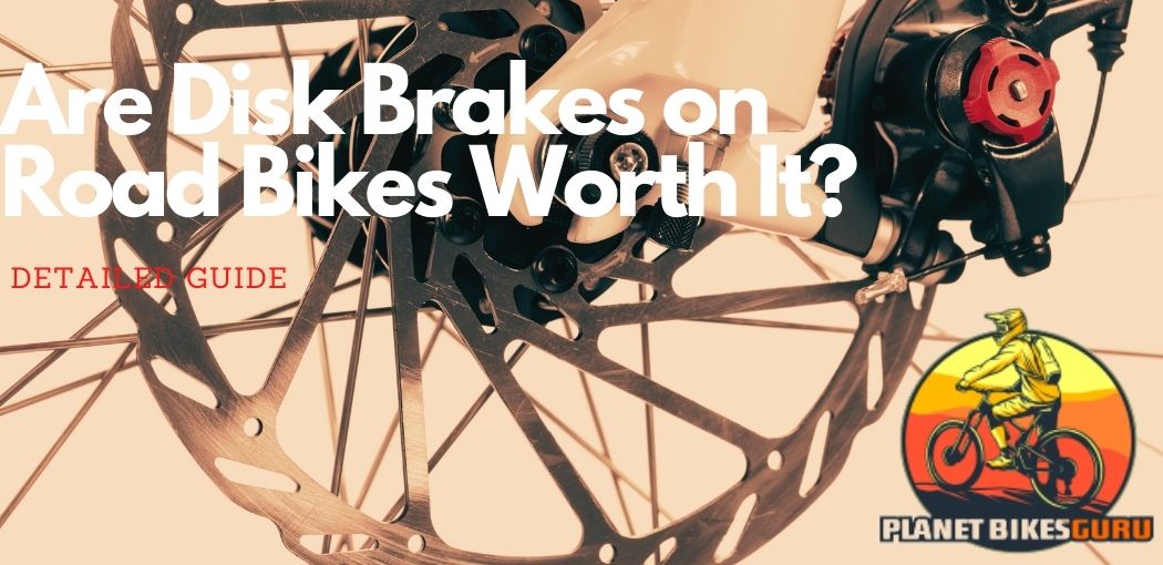 Are Disk Brakes on Road Bikes Worth It? (2021) Bikes Guru